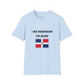 I No Dominican I'm Black Tee