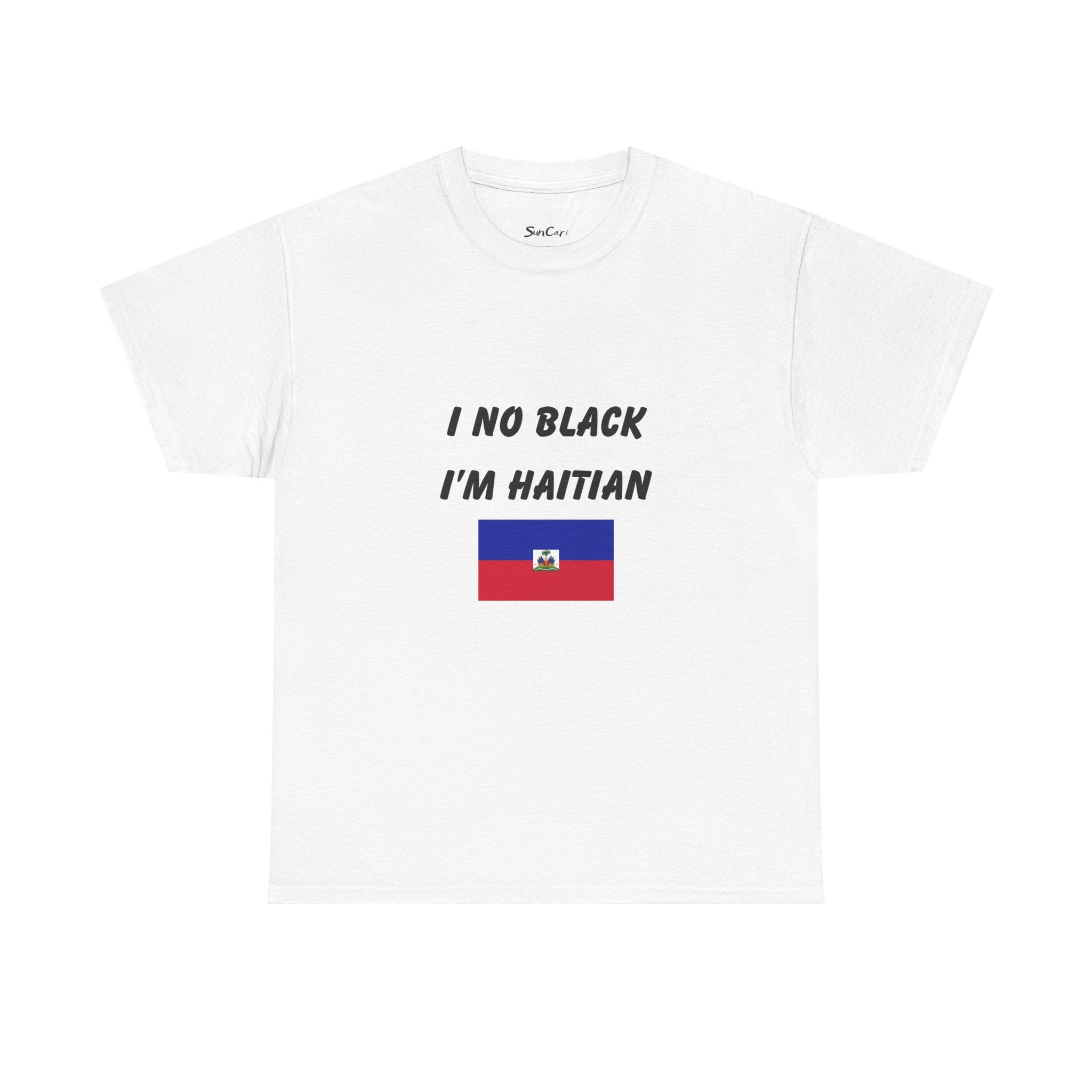 I No Black I'm Haitian tee