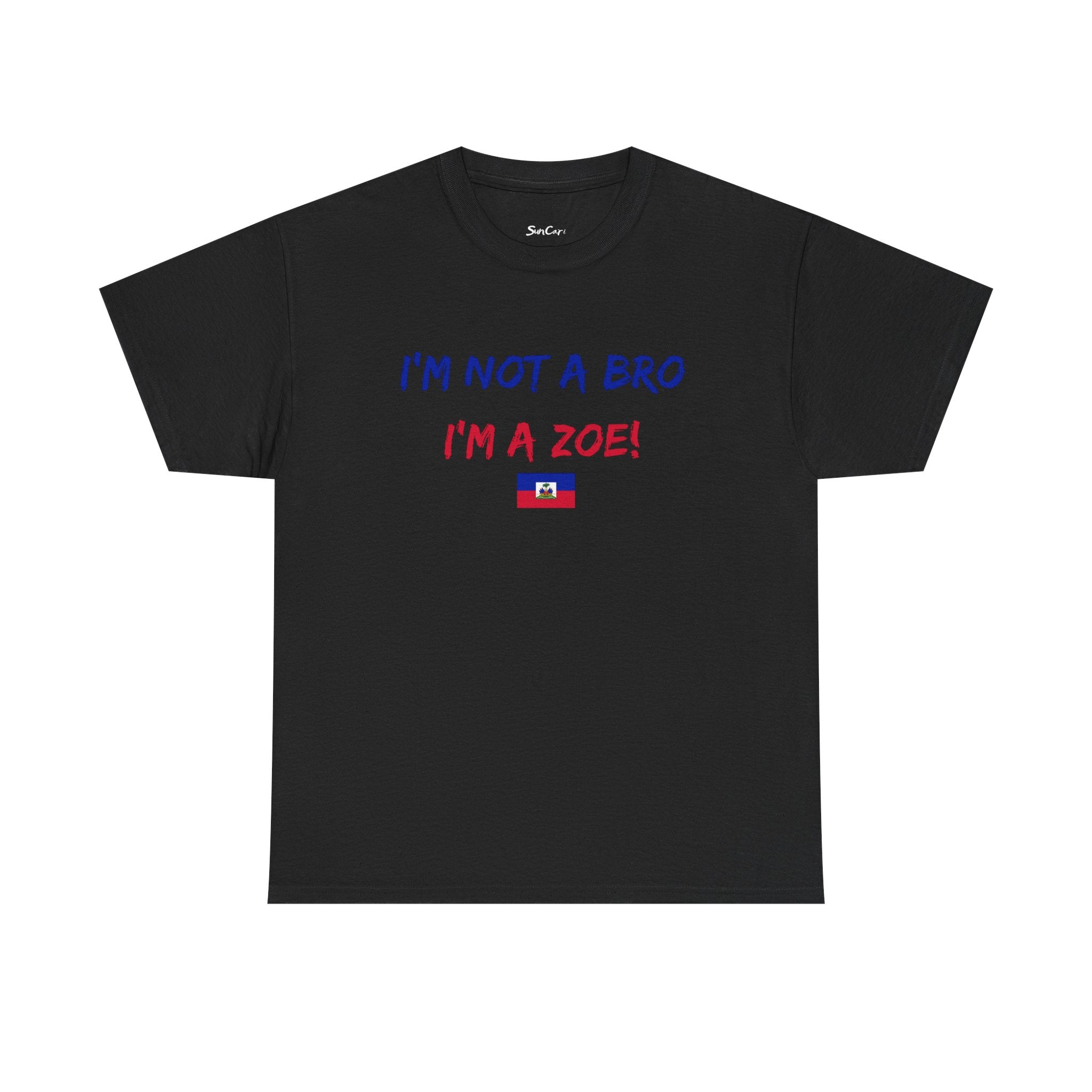 I'm Not a Bro I'm a Zoe! T-Shirt