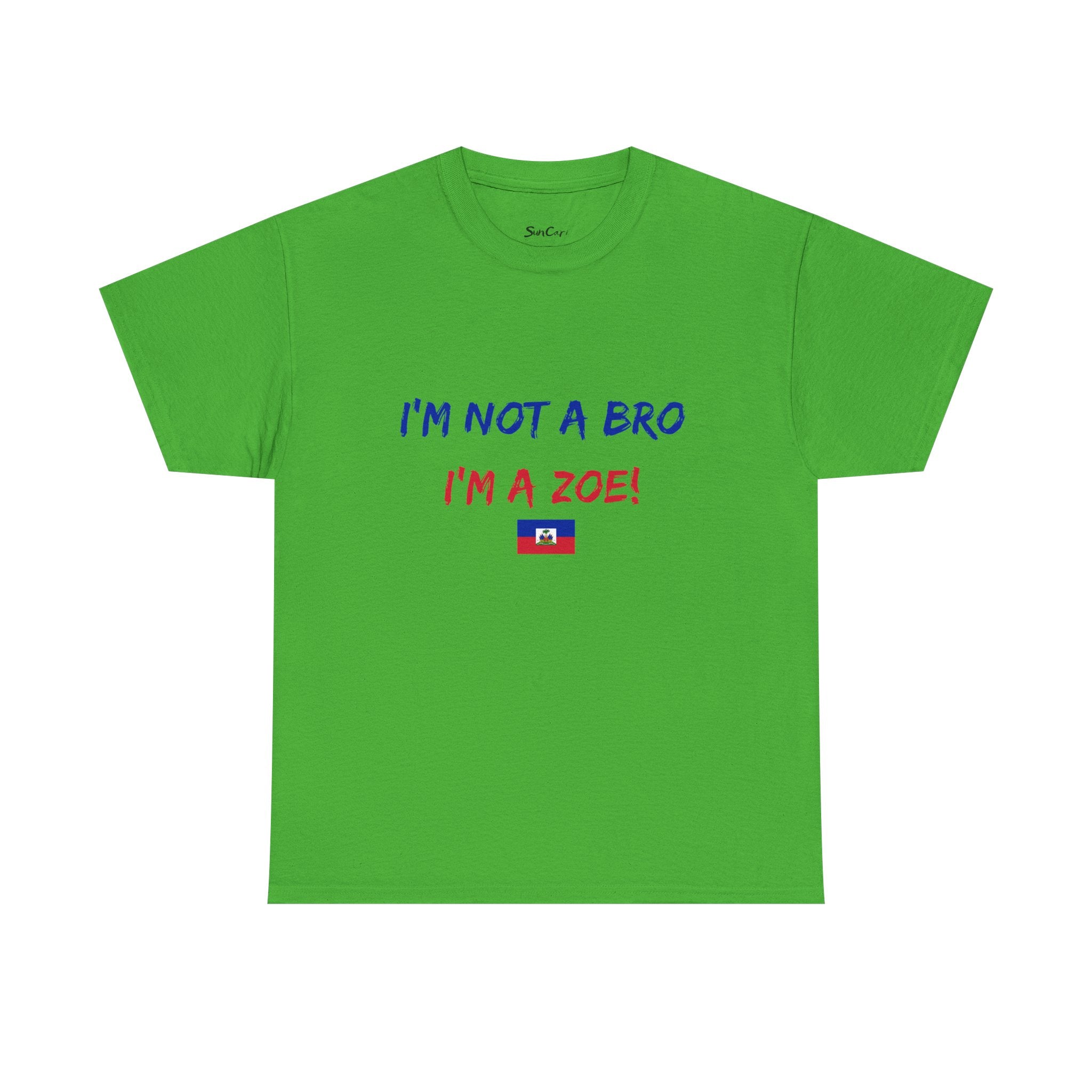 I'm Not a Bro I'm a Zoe! T-Shirt