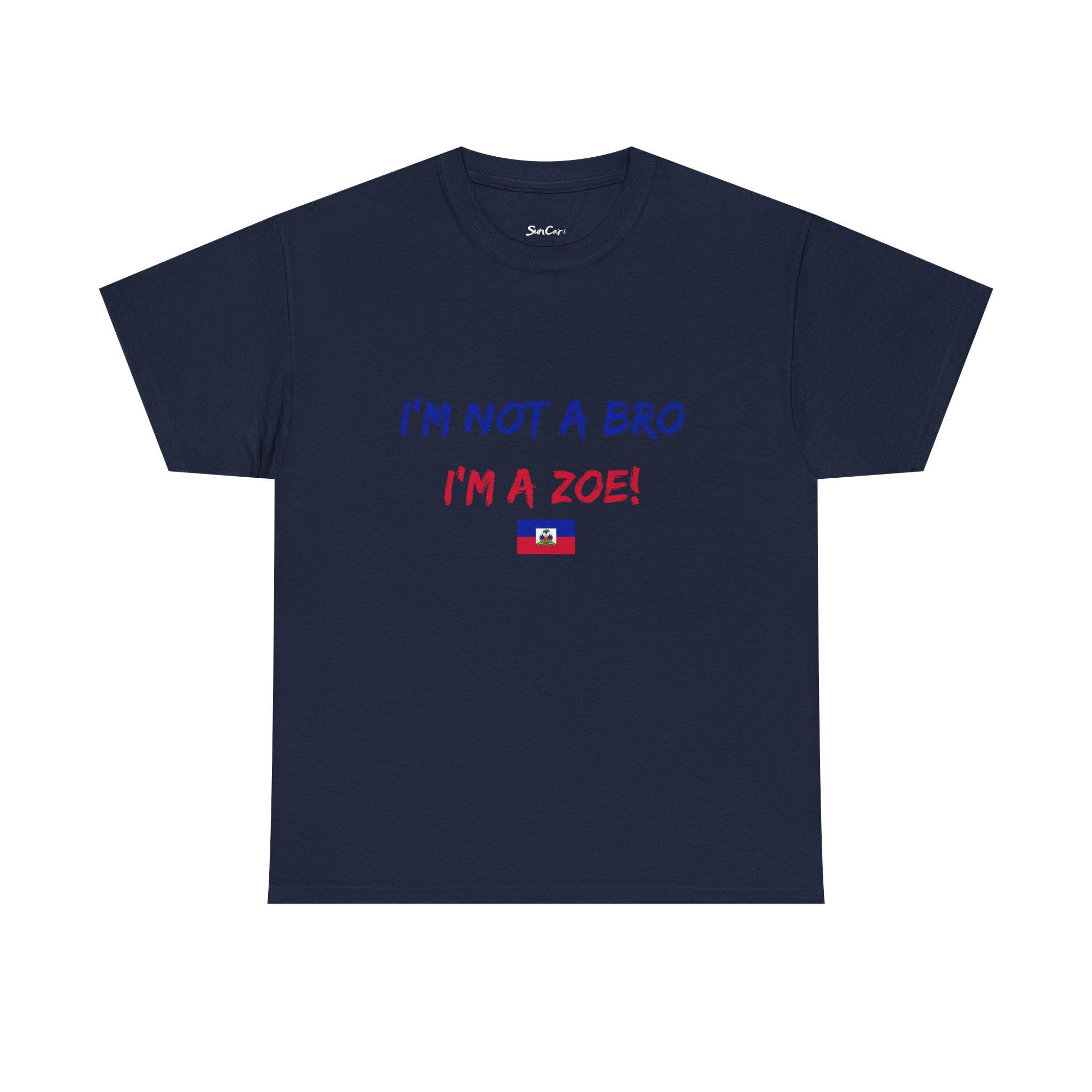 I'm Not a Bro I'm a Zoe! T-Shirt