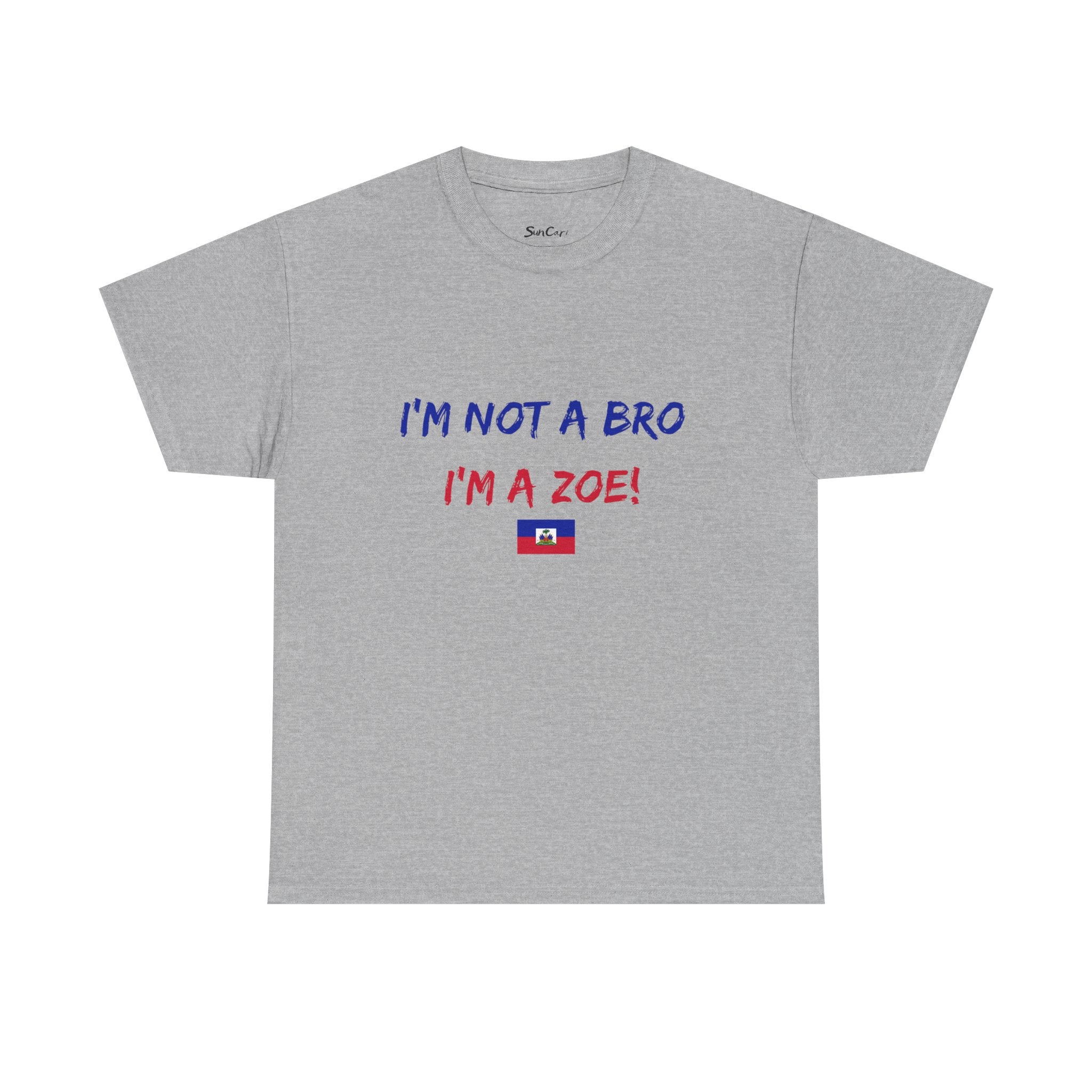 I'm Not a Bro I'm a Zoe! T-Shirt